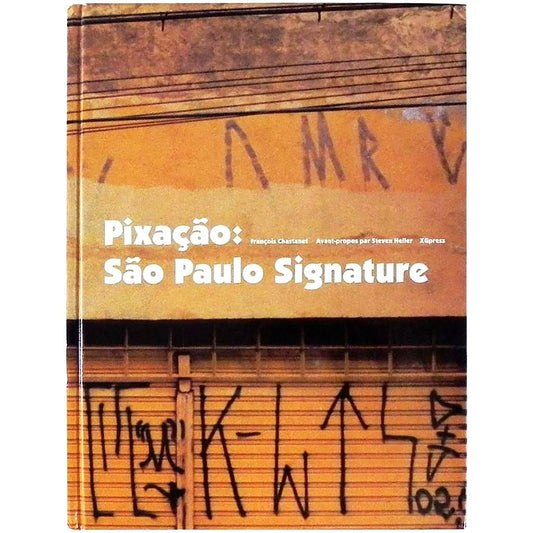 Pixacao - Sao Paulo Signature